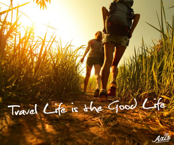 Travel Life is the Good Life