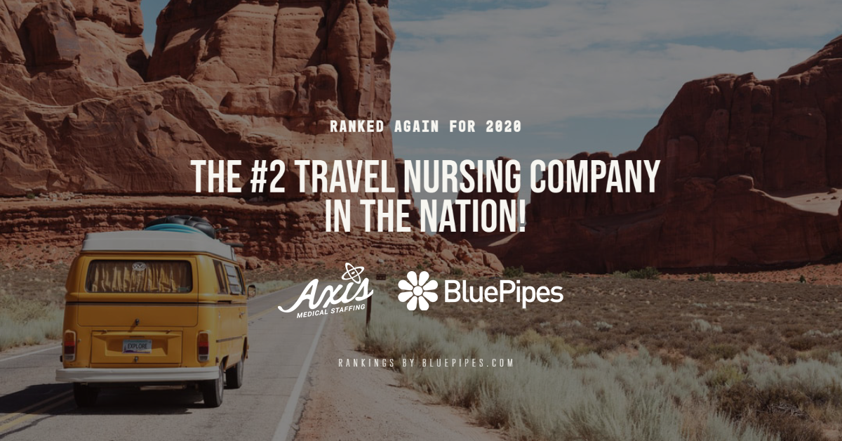 Ranked Again for 2020: Axis is the #2 Travel Nursing Company in the Nation!