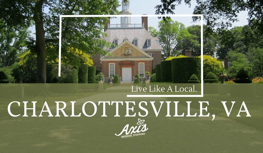 Travel Nurse Assignments Charlottesville, VA: Live Like a Local!