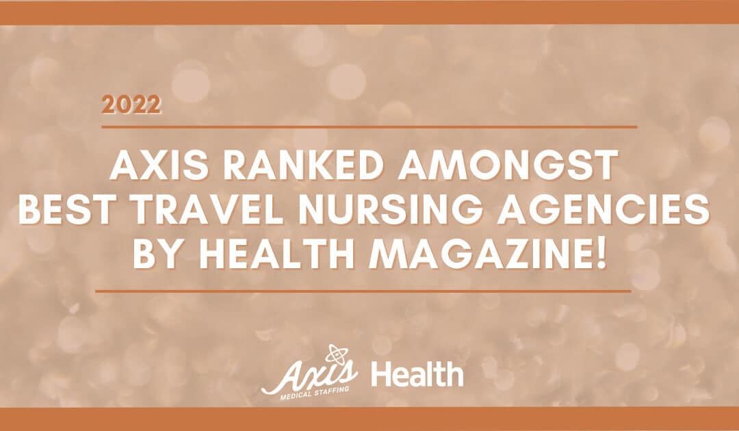 Axis Ranked Amongst Best Travel Nursing Agencies by Health Magazine!