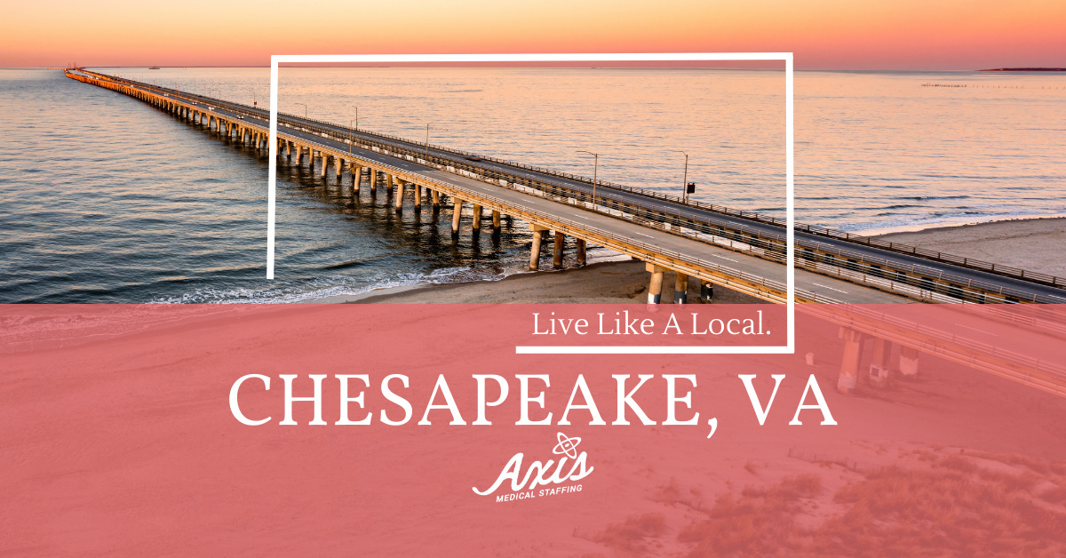 Travel Nurse Assignments: Live Like a Local – Chesapeake, VA!