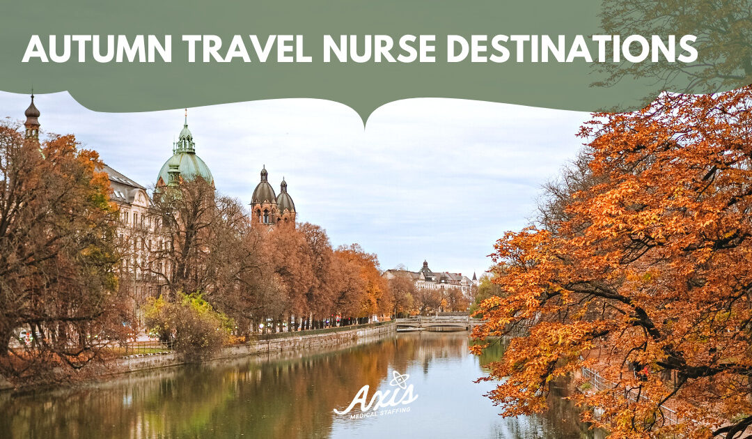 Autumn Travel Nurse Destinations
