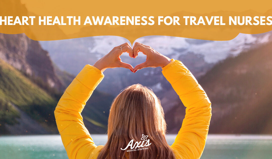 Heart Health Awareness for Travel Nurses