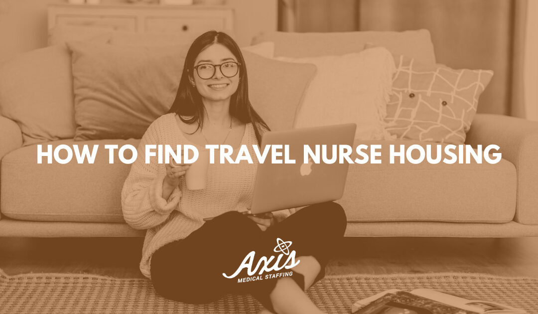 How to Find Travel Nurse Housing