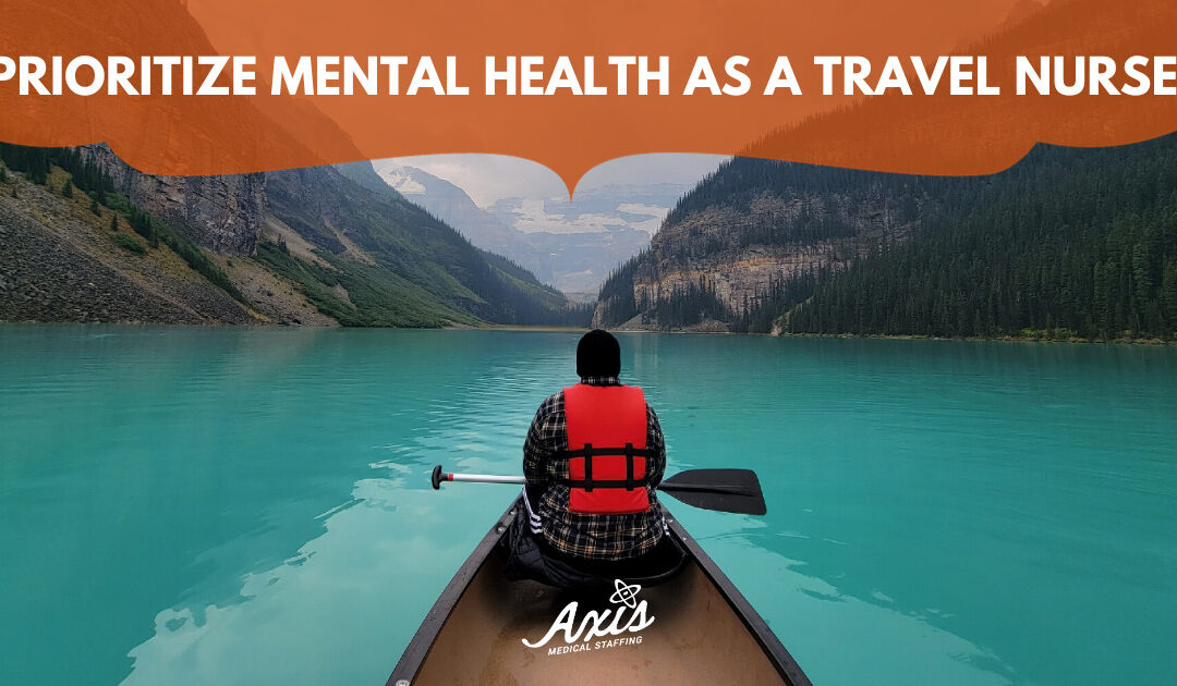 Prioritize Mental Health as a Travel Nurse