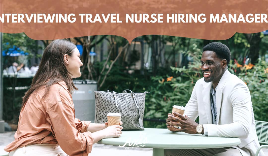 Interviewing Travel Nurse Hiring Managers