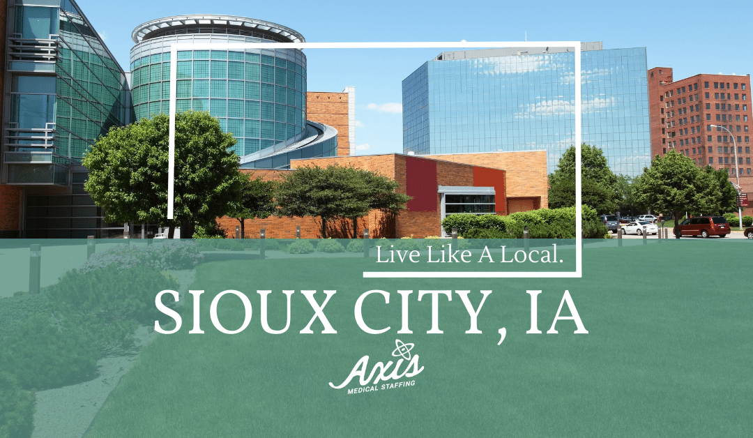 Life as a Travel Nurse in Sioux City, IA