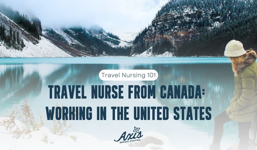 Travel Nurse from Canada: Working in the United States