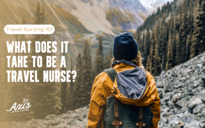 What Does it Take to be a Travel Nurse?